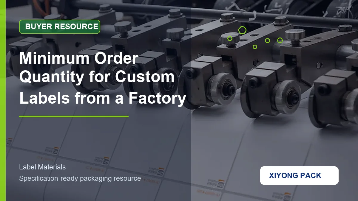 Minimum Order Quantity for Custom Labels from a Factory - xiyongpack.com