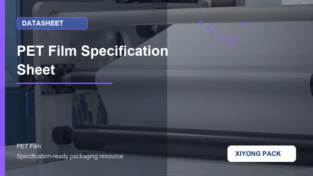 PET Film Specification Sheet for pet film buyers