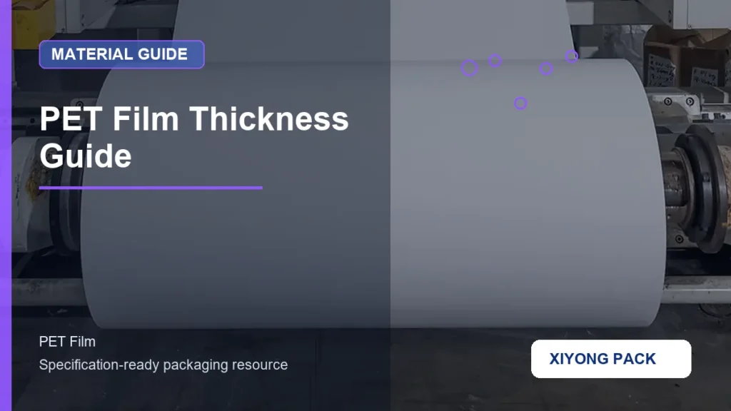 PET Film Thickness Guide for pet film buyers