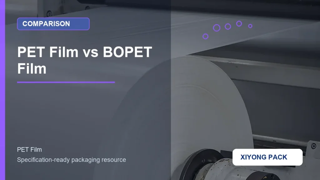 PET Film vs BOPET Film for pet film buyers