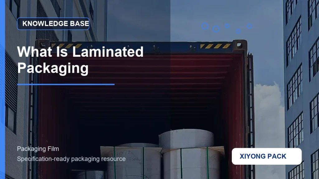 What Is Laminated Packaging for packaging film buyers