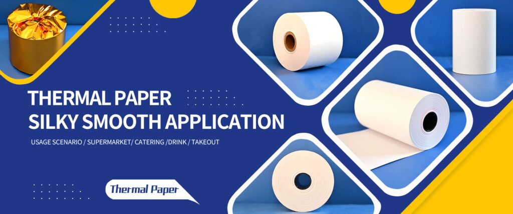 Thermal Paper for Receipts, Labels, and Tickets: A B2B Buyer’s Guide from XIYONG
